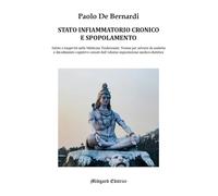 Libri De Bernardi Paolo - Stato Infiammatorio Cronico E Spopolamento. Salute E L