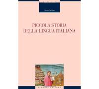 Piccola storia della lingua italiana - De Blasi Nicola