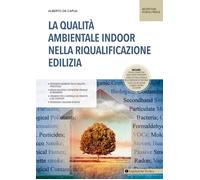 Libri De Capua Alberto - La Qualita Ambientale Indoor Nella Riqualificazione Edi