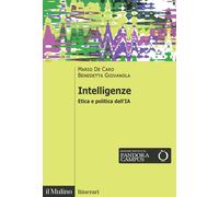 Libri De Caro Mario / Benedetta Giovanola - Intelligenze. Etica E Politica Dell'