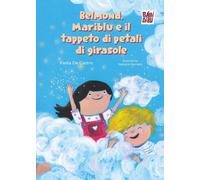 Libri De Castro Paola - Belmond, Mariblu E Il Tappeto Di Petali Di Girasole
