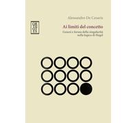 Libri De Cesaris Alessandro - Ai Limiti Del Concetto. Genesi E Forma Della Singo