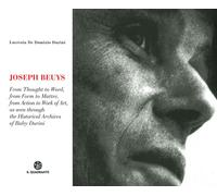 Libri De Domizio Durini Lucrezia - Joseph Beuys. Dal Pensiero Alla Parola, Dalla
