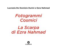 Libri De Domizio Durini Lucrezia / Nahmad Ezra - Fotogrammi Cosmici. La Scarpa D