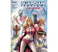 Guardiani italiani. Vol. 1: L' era di Empire