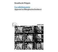 Libri De Filippis Rosalba - La Rabdomante. Appunti Su Margherita Guidacci