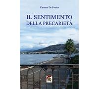 Libri De Fontes Carmen - Il Sentimento Della Precarieta
