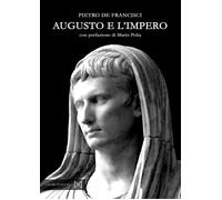 Libri De Francisci Pietro - Augusto E L'impero