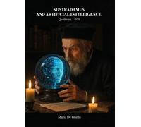 Libri De Ghetto Mario - Nostradamus And Artificial Intelligence
