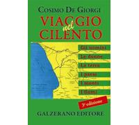Libri De Giorgi Cosimo - Viaggio Nel Cilento. Gli Uomini, Le Donne, La Terra, I