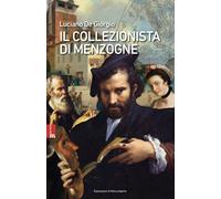 Libri De Giorgio Luciano - Il Collezionista Di Menzogne