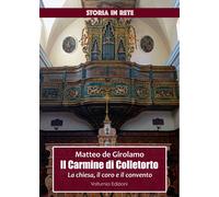 Libri De Girolamo Matteo - il Carmine Di Colletorto. La Chiesa, Il Coro E Il Con