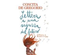 Lettera a una ragazza del futuro. Ediz. a colori