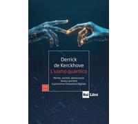 Libri De Kerckhove Derrick - L' Uomo Quantistico. Mente, Societa, Democrazia: Do