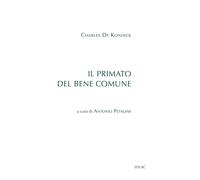 Libri De Koninck Charles - Il Primato Del Bene Comune