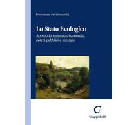 Libri De Leonardis Francesco - Lo Stato Ecologico. Approccio Sistemico, Economia