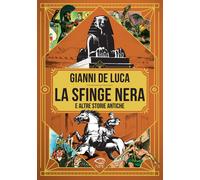 Libri De Luca Gianni - La Sfinge Nera E Altre Storie Antiche