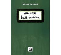 Libri De Lucchi Michele - Ukko De Ukki. Idee In Rima