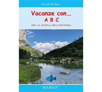 Libri De Maio Giacomo - Vacanze Con... ABC. Per La Scuola Dell'infanzia