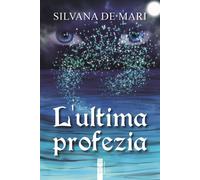 L'ultima profezia del fuoco