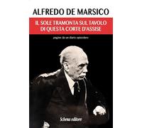 Libri De Marsico Alfredo - Il Sole Tramonta Sul Tavolo Di Questa Corte Di Assise
