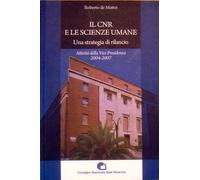 Libri De Mattei Roberto - Il CNR E Le Scienze Umane. Una Strategia Di Rilancio