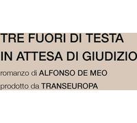 Libri De Meo Alfonso - Tre Fuori Di Testa In Attesa Di Giudizio