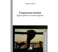 Libri De Micco Virginia - L' Inquietante Intimita. Legami E Fratture Nei Transit