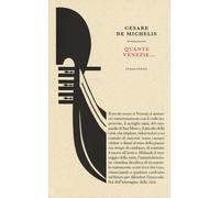 Libri De Michelis Cesare - Quante Venezie...