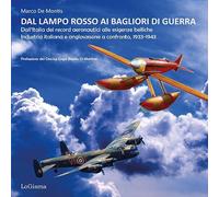 Libri De Montis Marco - Dal Lampo Rosso Ai Bagliori Di Guerra. Dall'italia Dei R