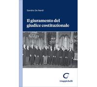 Libri De Nardi Sandro - Il Giuramento Del Giudice Costituzionale