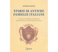 Storie di antiche famiglie italiane. Dal comune di Vogogna, la dinastia del Tenente Generale Prelli, l'eroe di Plava