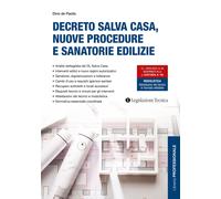 Libri De Paolis Dino - Decreto Salva Casa, Nuove Procedure E Sanatorie Edilizie