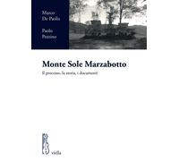 Libri De Paolis Marco / Paolo Pezzino - Monte Sole Marzabotto. Il Processo, La S
