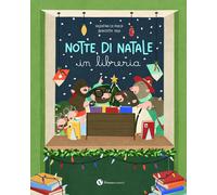 Libri De Pasca Valentina / Sala Benedetta - Notte Di Natale In Libreria. Ediz. I