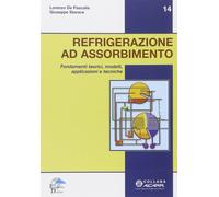 Libri De Pascalis Lorenzo / Giuseppe Starace - Refrigerazione Ad Assorbimento. F