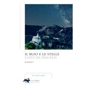 Libri De Pascalis Luigi - Il Buio E Le Stelle