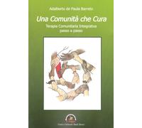 Libri de Paula Barreto Adalberto - Una Comunita Che Cura. Terapia Comunitaria In