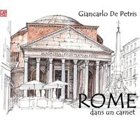 Libri De Petris Giancarlo - Rome Dans Un Carnet. Ediz. Illustrata