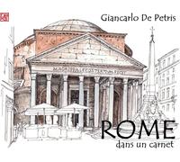 Rome dans un carnet. Ediz. illustrata - De Petris Giancarlo