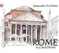 Libri De Petris Giancarlo - Rome In A Sketchbook. Ediz. Illustrata