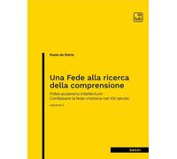 Libri De Petris Paolo - Una Fede Alla Ricerca Della Comprensione. Fides Quaerens