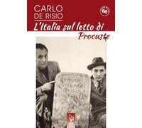 Libri De Risio Carlo - L' Italia Sul Letto Di Procuste