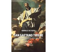 Libri De Rosa Daniele - San Gaetano Thiene. Una Spiritualita Al Servizio Del Con