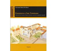 Fossanova e San Tommaso. Sulle orme di San Tommaso d'Aquino a Fossanova. U...