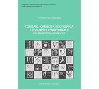 Turismo, crescita economica e sviluppo territoriale. Una prospettiva geografica