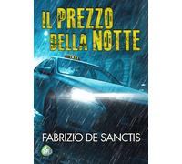 Libri De Sanctis Fabrizio - Il Prezzo Della Notte