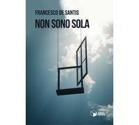 Libri De Santis Francesco - Non Sono Sola