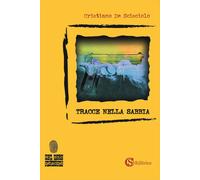 Libri De Scisciolo Cristiano - Tracce Nella Sabbia