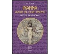 Libri De Shong Meador Betty - Inanna. Signora Dal Cuore Immenso